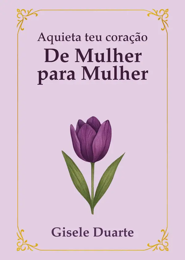 Capa do livro Aquieta Teu Coração: De Mulher para Mulher
