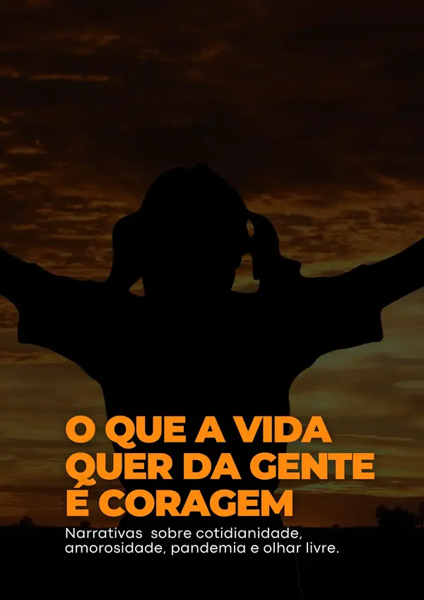 Capa do livro O que a VIDA quer da gente é CORAGEM